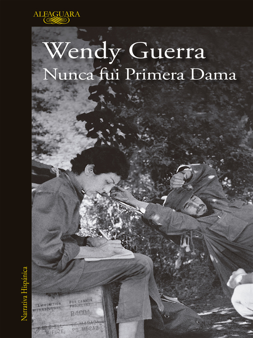 Title details for Nunca fui primera dama by Wendy Guerra - Wait list